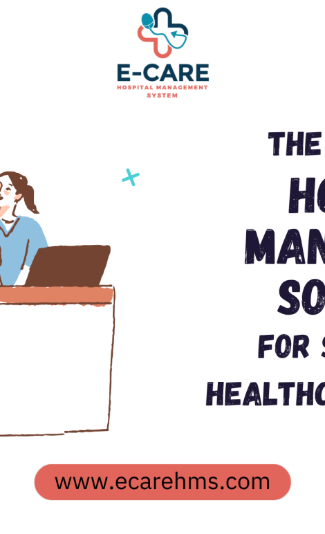 The Benefits of Hospital Management Software for Streamlining Healthcare Operations